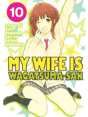 cover image of My Wife is Wagatsuma-san, Volume 10